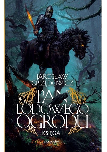 Pan Lodowego Ogrodu - księga I