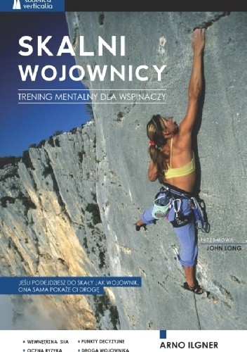 Skalni wojownicy. Trening mentalny dla wspinaczy