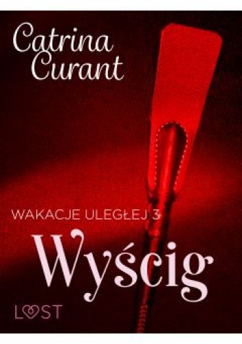 Wakacje uległej 3: Wyścig
