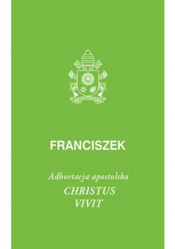 Christus vivit. Adhortacja apostolska