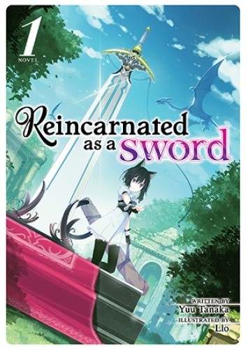 Reincarnated as a Sword, Vol. 1 (light novel)