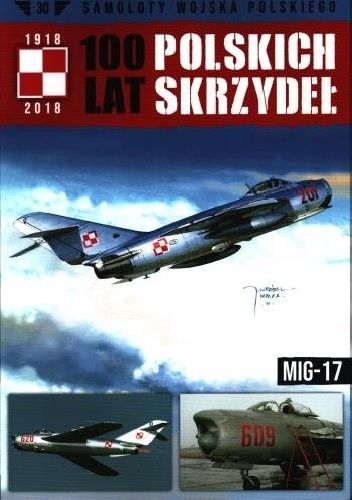 100 Lat Polskich Skrzydeł - MiG-17