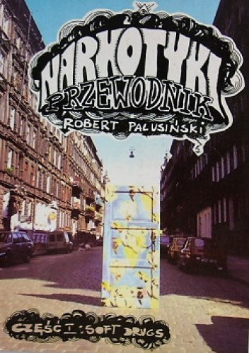 Narkotyki. Przewodnik cz. I  Soft-Drugs