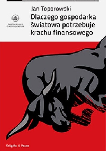 Dlaczego gospodarka światowa potrzebuje krachu finansowego