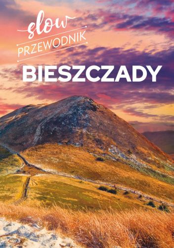 Slow przewodnik. Bieszczady