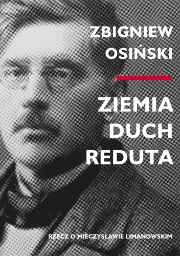 Ziemia – duch – Reduta. Rzecz o Mieczysławie Limanowskim