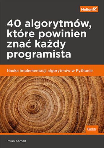 40 algorytmów, które powinien znać każdy programista. Nauka implementacji algorytmów w Pythonie