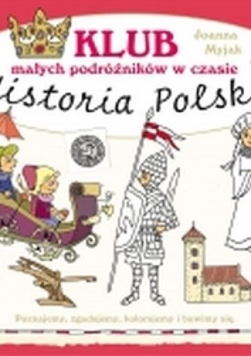 Klub małych podróżników w czasie Historia Polski