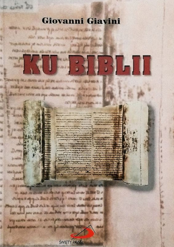 Ku Biblii... Wsłuchując się w jej przesłanie
