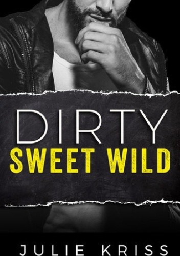 Dirty Sweet Wild