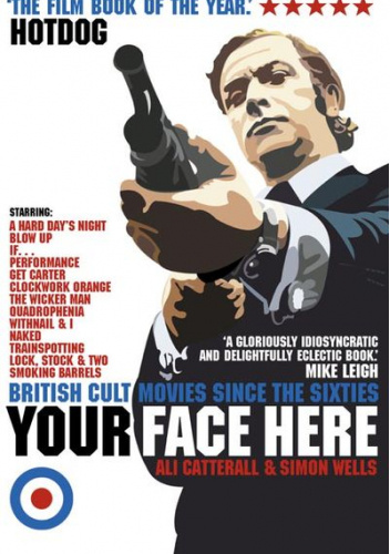 Your Face Here: British Cult Movies Since the Sixties