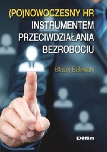Ponowoczesny HR instrumentem przeciwdziałania bezrobociu