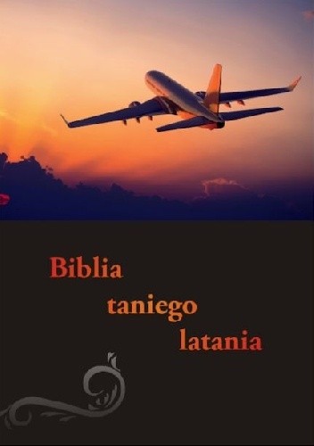 Biblia taniego latania