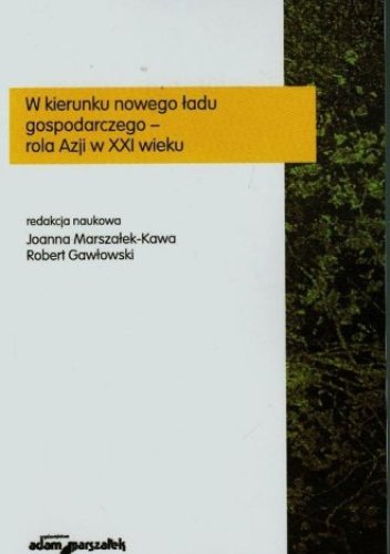 W kierunku nowego ładu gospodarczego – rola Azji w XXI wieku