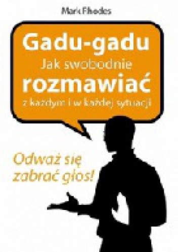 Gadu-Gadu. Jak swobodnie rozmawiać z każdym i w każdej sytuacji.