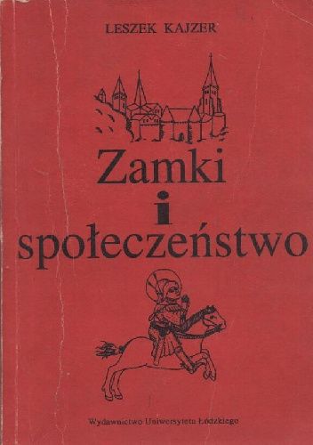 Zamki i społeczeństwo: Przemiany architektury i budownictwa obronnego