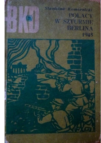 Polacy w szturmie Berlina 1945