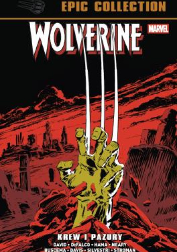 Wolverine Epic Collection. Krew i pazury