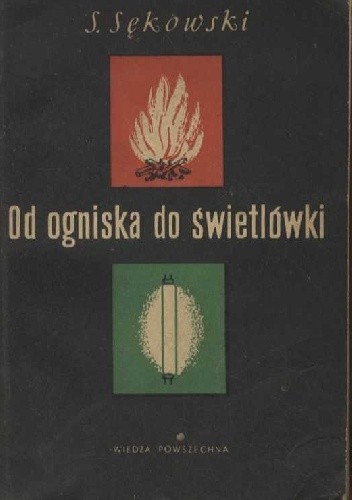 Od ogniska do świetlówki