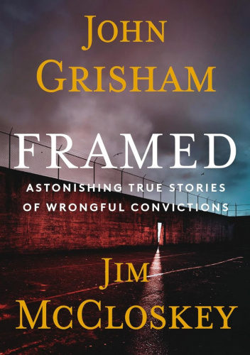 Framed: Astonishing True Stories of Wrongful Convictions