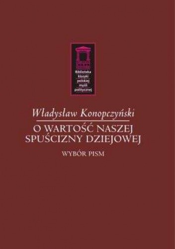 O wartość naszej spuścizny dziejowej