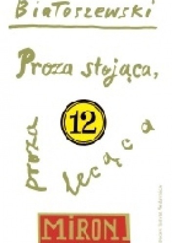 Proza stojąca, proza lecąca