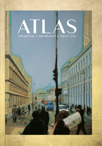 Atlas. Towarzyski, kryminalny, erotyczny