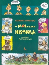 Pomolowana historia. Opowieści Moli Książkowych