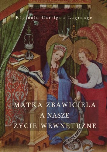 Matka Zbawiciela a nasze życie wewnętrzne