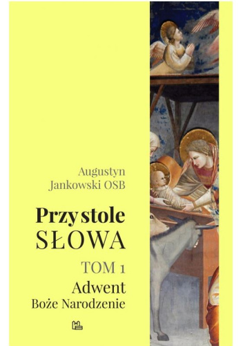 Przy stole Słowa. Tom 1 (Adwent, Boże Narodzenie)