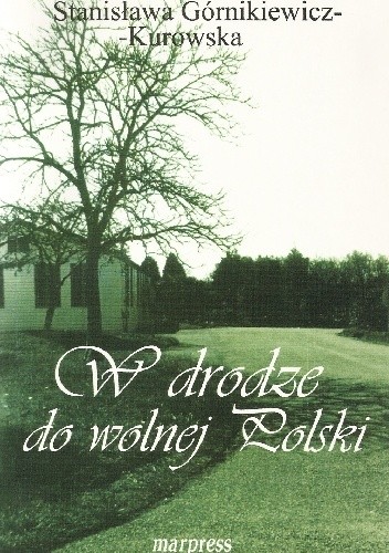 W drodze do Wolnej Polski