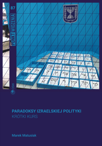 Paradoksy izraelskiej polityki Krótki kurs