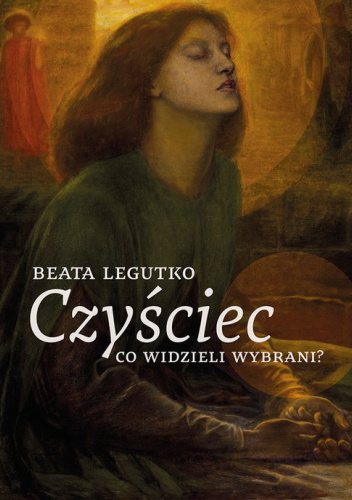 Czyściec. Co widzieli wybrani?