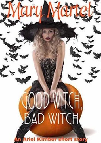 Good Witch, Bad Witch: An Ariel Kimber Short Story