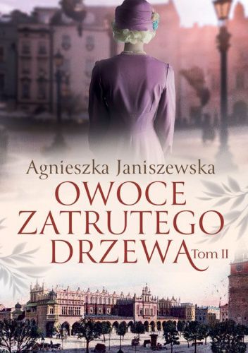 Owoce zatrutego drzewa. Tom 2