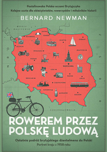 Rowerem przez Polskę Ludową. Ostatnia podróż brytyjskiego dżentelmena do Polski. Portret kraju z 1958 roku