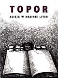 Alicja w Krainie Liter. O tym, co Alicja odkryła po drugiej stronie kartki