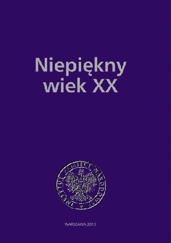 Niepiękny wiek XX
