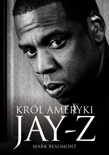 Jay-Z. Król Ameryki