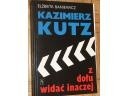 Kazimierz Kutz. Z dołu widać inaczej