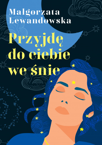 Przyjdę do ciebie we śnie