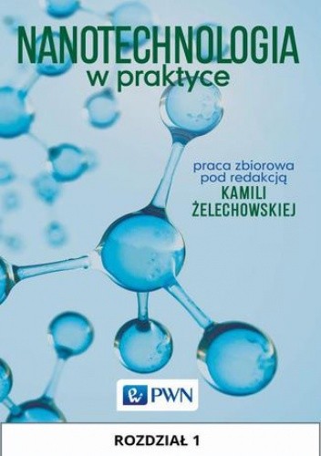 Nanotechnologia w praktyce. Rozdział 1