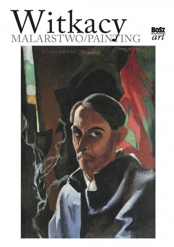 Witkacy. Malarstwo/Painting