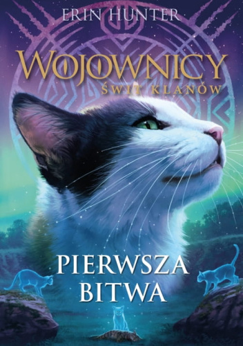 Wojownicy. Świt Klanów #3: Pierwsza Bitwa