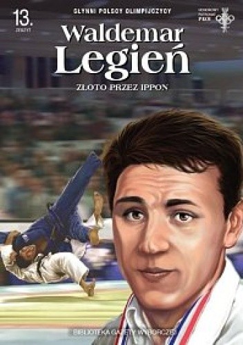 Waldemar Legień. Złoto przez ippon