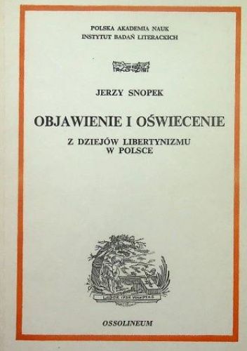 Objawienie i oświecenie. Z dziejów libertynizmu w Polsce