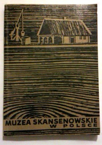 Muzea Skansenowskie w Polsce