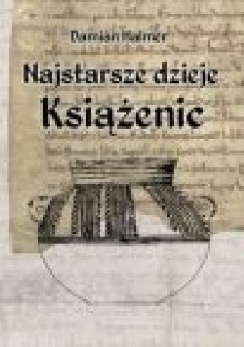 Najstarsze dzieje Książenic. Historia wsi i okolicy do końca XIV wieku