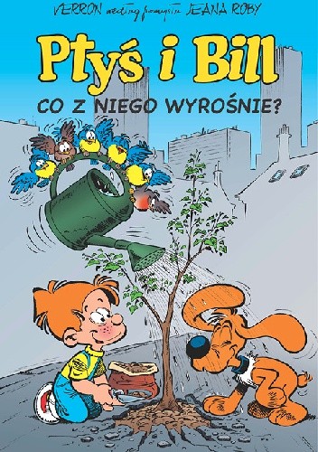 Ptyś i Bill. Co z niego wyrośnie?