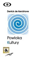 Powłoka kultury. Odkrywanie nowej elektronicznej rzeczywistości